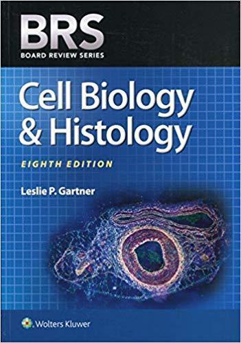 BRS Cell Biology and Histology (Board Review Series) 2019 - آزمون های امریکا Step 1